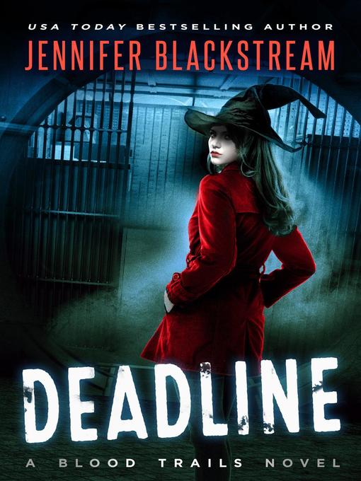 Title details for Deadline by Jennifer Blackstream - Available